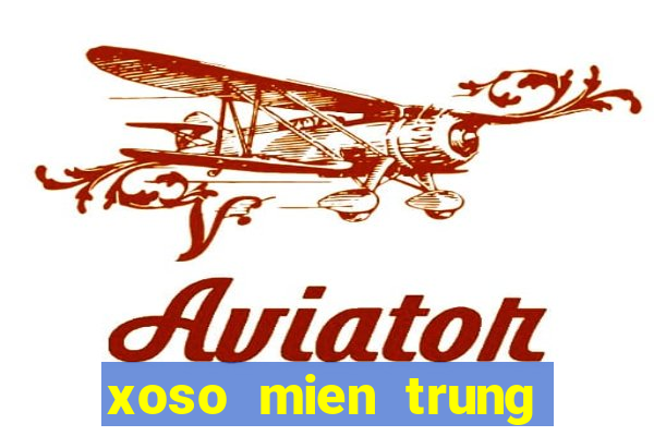 xoso mien trung hom nay