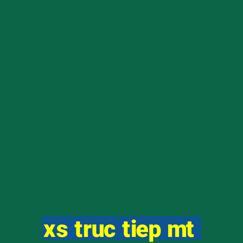 xs truc tiep mt