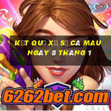 kết quả xổ số cà mau ngày 8 tháng 1