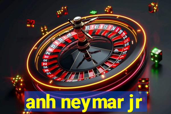 anh neymar jr