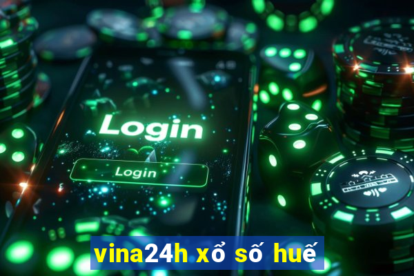 vina24h xổ số huế