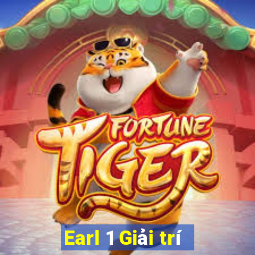 Earl 1 Giải trí