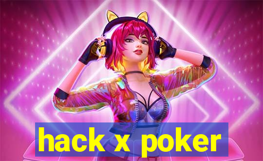 hack x poker