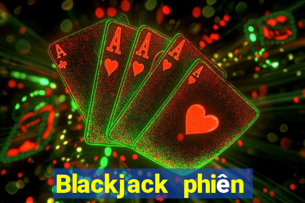 Blackjack phiên bản máy tính