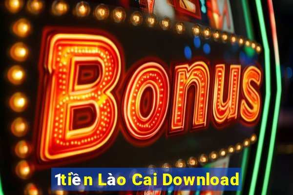 1tiền Lào Cai Download