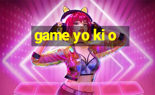 game yo ki o