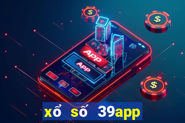 xổ số 39app chính thức