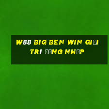 W88 Big Ben Win giải trí Đăng nhập