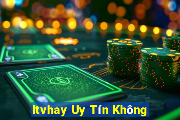 Itvhay Uy Tín Không