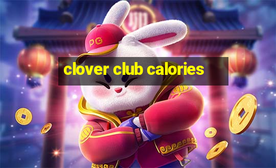 clover club calories