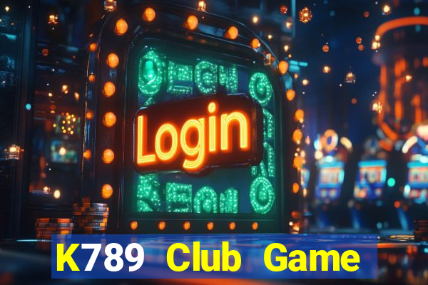 K789 Club Game Bài Tặng Tiền