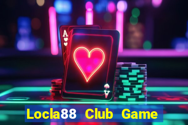 Locla88 Club Game Bài 888 Casino