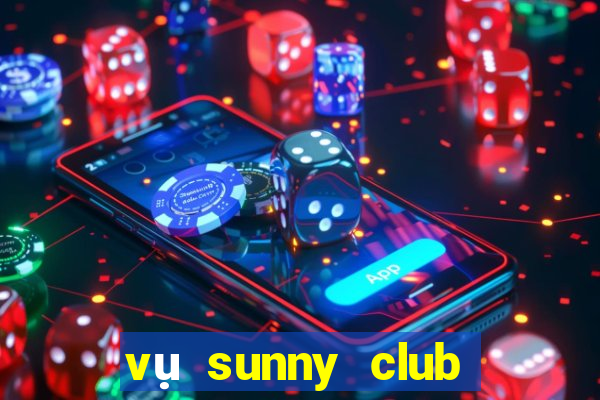 vụ sunny club ở thanh hóa