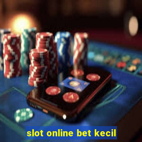 slot online bet kecil