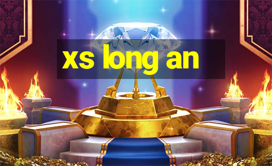 xs long an