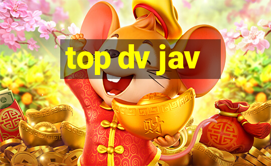 top dv jav