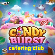 catering club