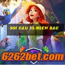 soi cau 3s mien bac