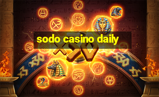 sodo casino daily