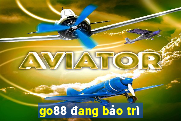 go88 đang bảo trì