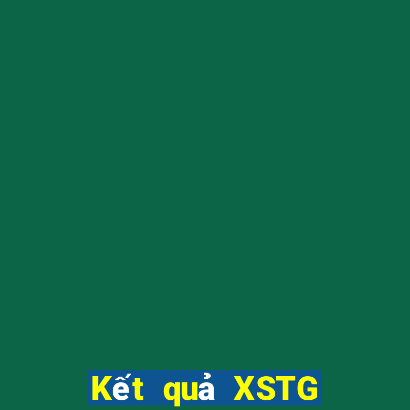 Kết quả XSTG Thứ 6