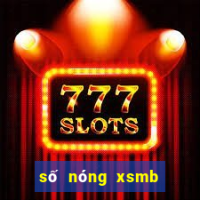 số nóng xsmb hôm nay