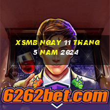 xsmb ngay 11 thang 5 nam 2024