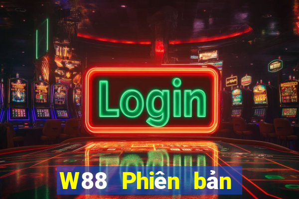 W88 Phiên bản di động của khách hàng đại phát