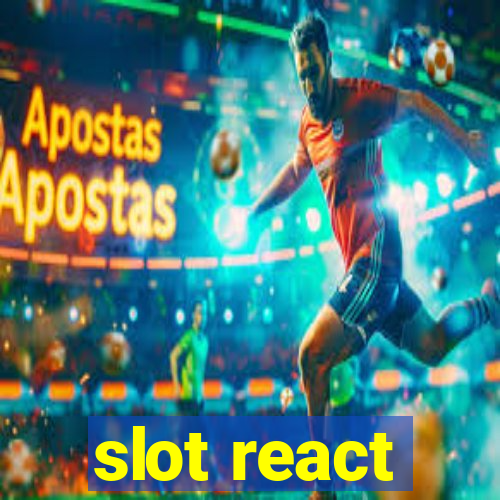 slot react