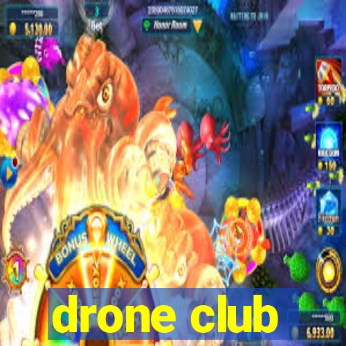 drone club