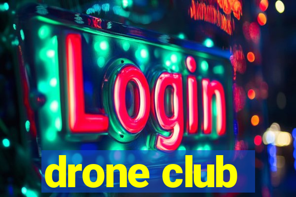 drone club