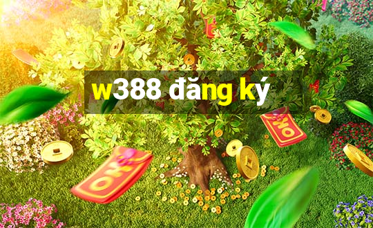 w388 đăng ký