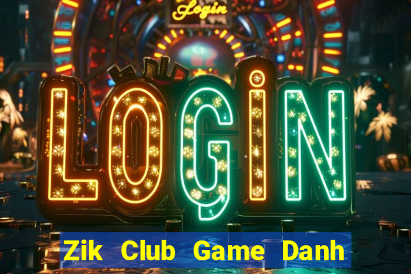 Zik Club Game Danh Bai 3C