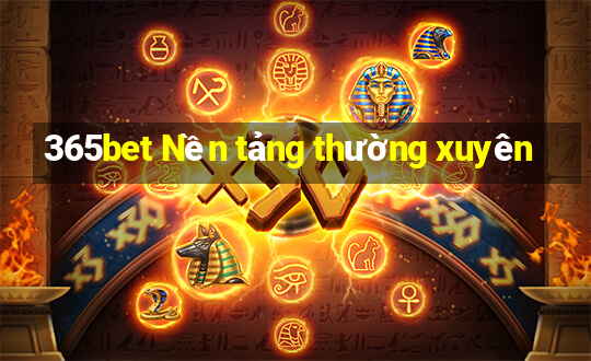 365bet Nền tảng thường xuyên