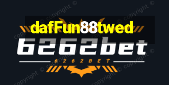 dafFun88twed