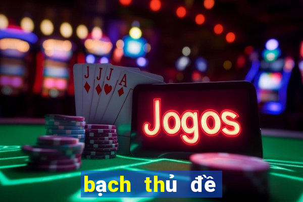 bach thu de mien bac