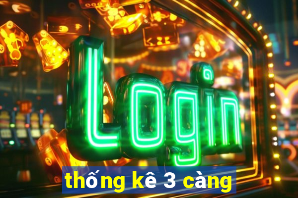 thống kê 3 càng