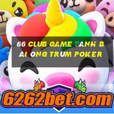 66 Club Game Đánh Bài Ông Trùm Poker