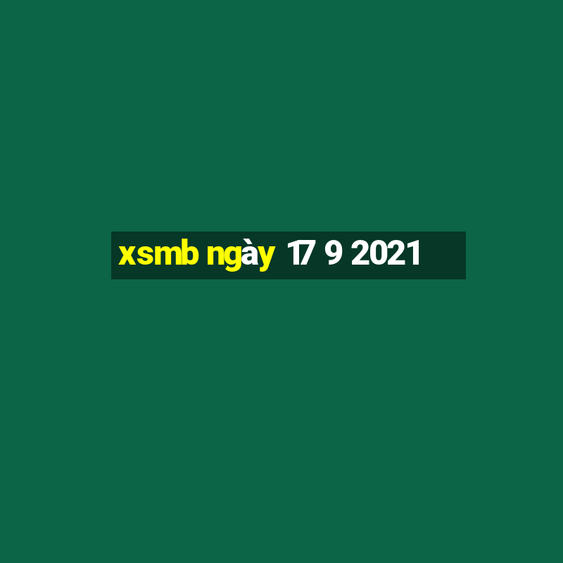 xsmb ngày 17 9 2021