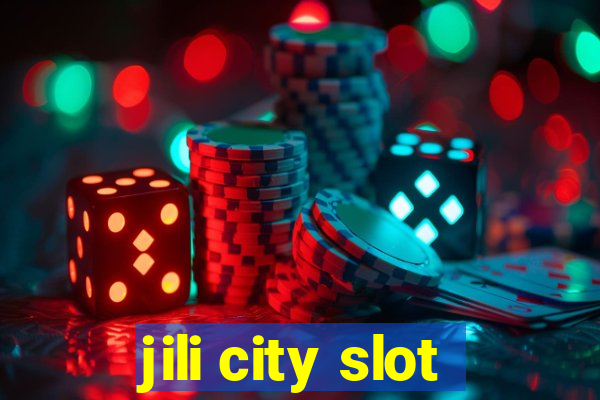 jili city slot