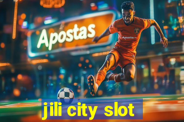 jili city slot