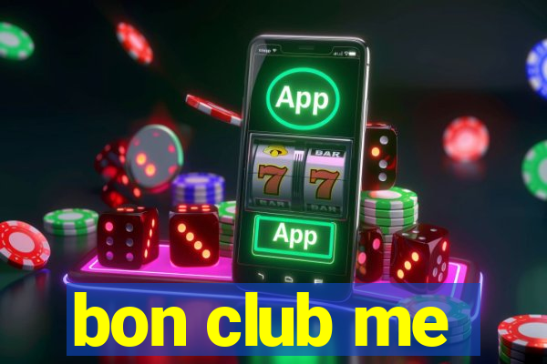 bon club me