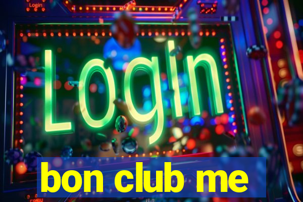 bon club me