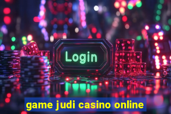 game judi casino online