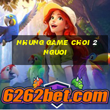 nhung game choi 2 nguoi