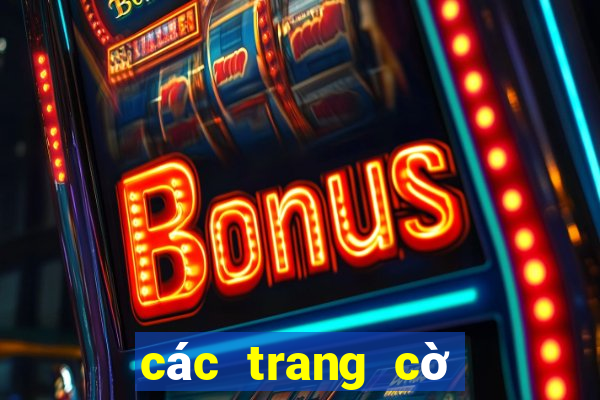 các trang cờ bạc uy tín