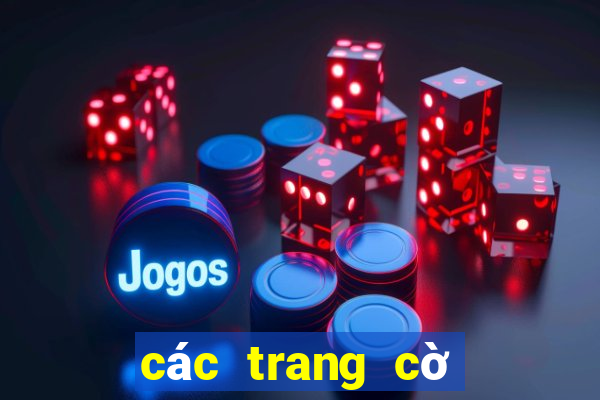 các trang cờ bạc uy tín