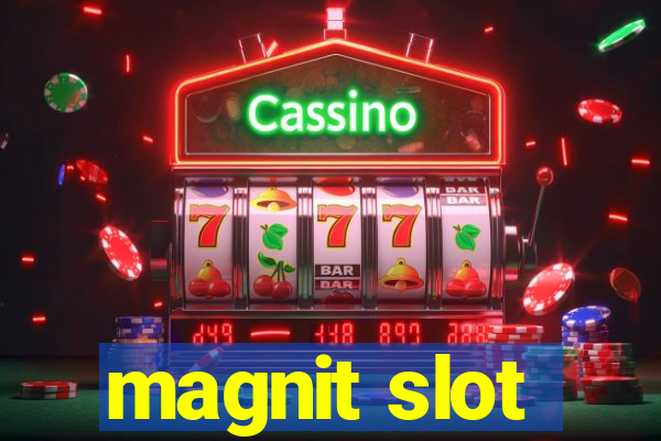 magnit slot