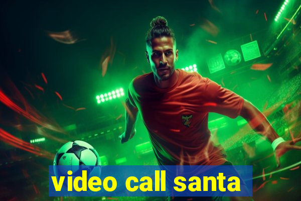 video call santa