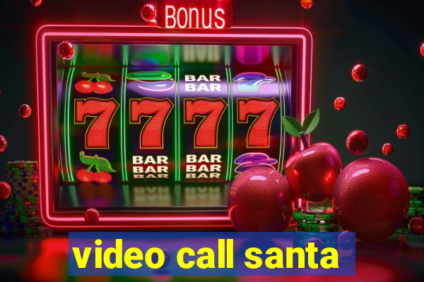 video call santa